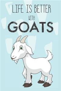 Life Is Better With Goats