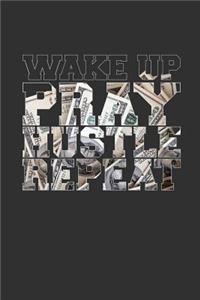 Wake Up Pray Hustle Repeat