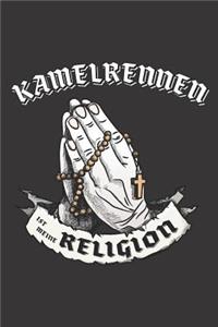 Kamelrennen Ist Meine Religion: DIN A5 6x9 I 120 Seiten I Punkteraster I Notizbuch I Notizheft I Notizblock I Geschenk I Geschenkidee