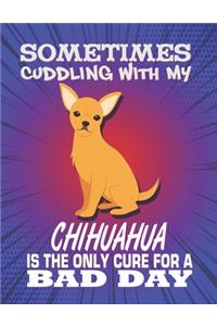 Sometimes Cuddling With My Chihuahua Is The Only Cure For A Bad Day