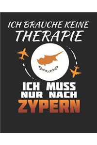 Ich Brauche Keine Therapie Ich Muss Nur Nach Zypern
