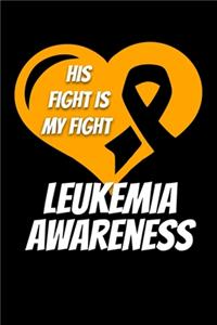 His Fight Is My Fight Leukemia Awareness
