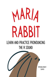 Maria the Rabbit Pronounce the Letter R