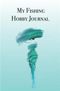 My Fishing Hobby Journal