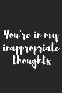 You're in My Inappropriate Thoughts