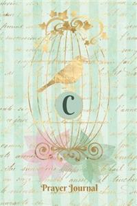 Praise and Worship Prayer Journal - Gilded Bird in a Cage - Monogram Letter C