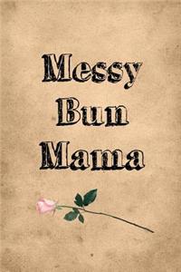 Messy Bun Mama