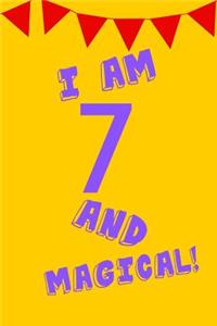 I Am 7 and Magical!