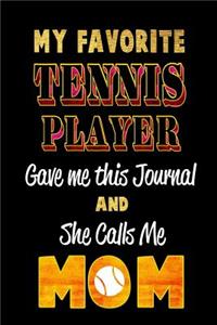 My Favorite Tennis Player Gave Me This Journal and She Calls Me Mom