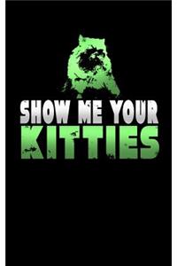 Show Me Your Kitties