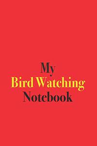My Bird Watching Notebook