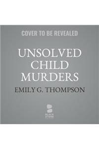 Unsolved Child Murders