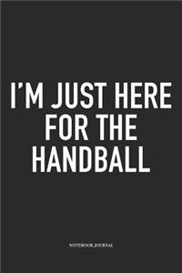 I'm Just Here For The Handball