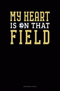 My Heart Is On That Field