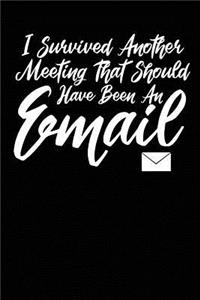 I Survived Another Meeting That Should Have Been An Email
