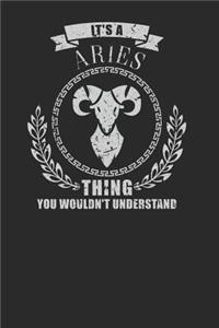 It's A Aries Thing You Wouldn't Understand