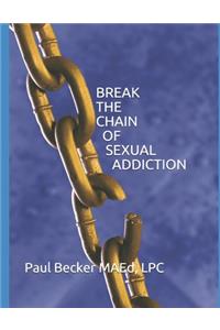 Break the Chain of Sexual Addiction