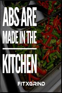 Abs Are Made In The Kitchen FITXGRIND