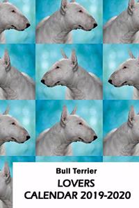 Bull Terrier Lovers Calendar 2019-2020