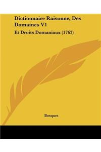 Dictionnaire Raisonne, Des Domaines V1