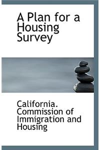 A Plan for a Housing Survey