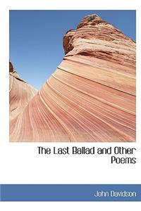 The Last Ballad and Other Poems