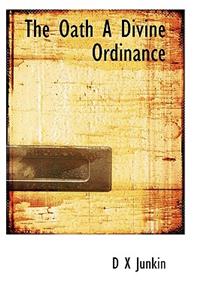 The Oath a Divine Ordinance