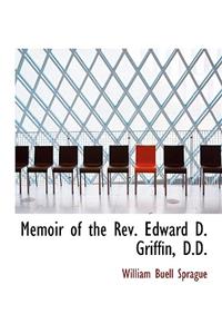 Memoir of the REV. Edward D. Griffin, D.D.