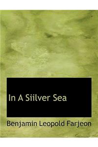 In a Siilver Sea