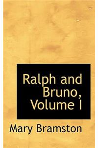 Ralph and Bruno, Volume I