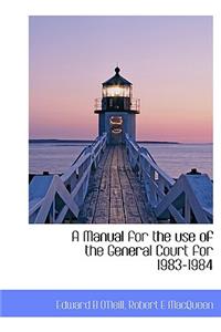 A Manual for the Use of the General Court for 1983-1984