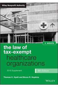 Law of Tax-Exempt Healthcare Organizations 2016 Supplement