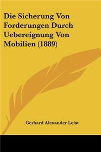 Sicherung Von Forderungen Durch Uebereignung Von Mobilien (1889)