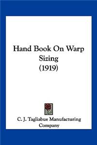Hand Book On Warp Sizing (1919)