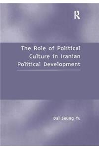 Role of Political Culture in Iranian Political Development