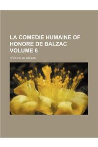 La Comedie Humaine of Honore de Balzac Volume 6