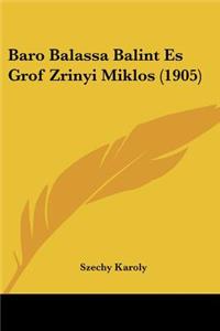 Baro Balassa Balint Es Grof Zrinyi Miklos (1905)