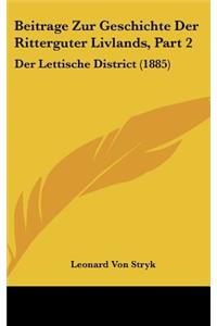 Beitrage Zur Geschichte Der Ritterguter Livlands, Part 2