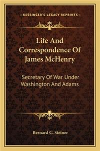 Life and Correspondence of James McHenry