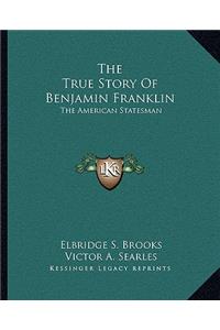 True Story Of Benjamin Franklin