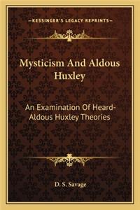 Mysticism And Aldous Huxley