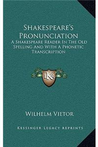 Shakespeare's Pronunciation