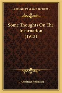 Some Thoughts On The Incarnation (1913)
