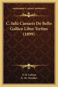 C. Iulii Caesaris De Bello Gallico Liber Tertius (1899)