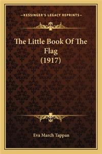 The Little Book Of The Flag (1917)
