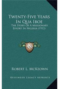Twenty-Five Years In Qua Iboe