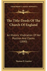 The Title-Deeds of the Church of England