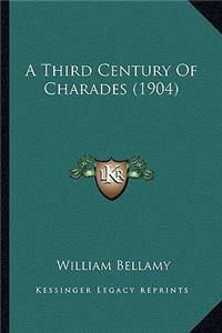Third Century of Charades (1904)