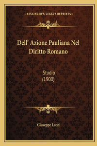 Dell' Azione Pauliana Nel Diritto Romano