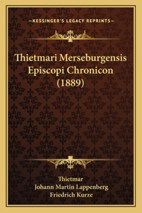 Thietmari Merseburgensis Episcopi Chronicon (1889)